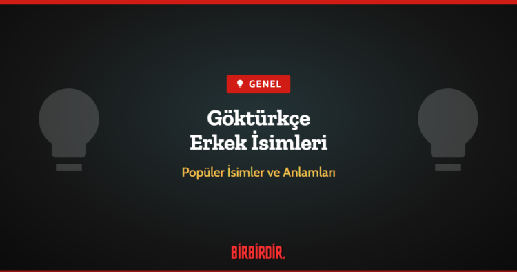 Göktürk Erkek İsimleri (2025)