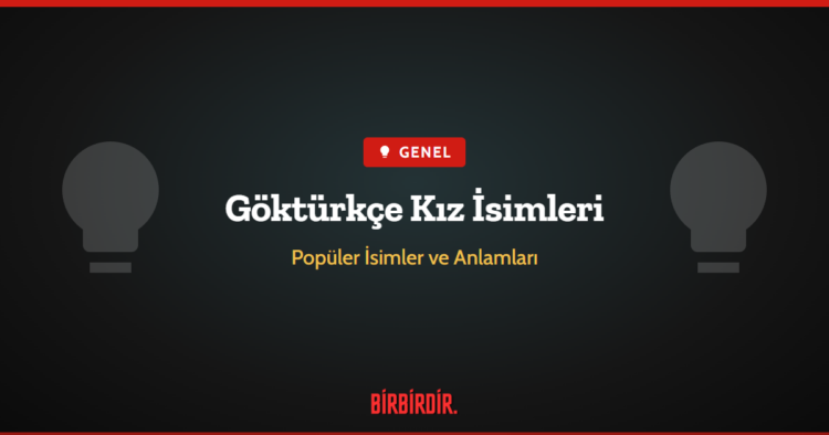 Göktürkçe Kız İsimleri (2025)