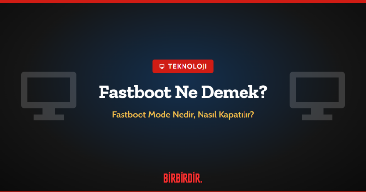 Fastboot Ne Demek? Fastboot Ne Demek?