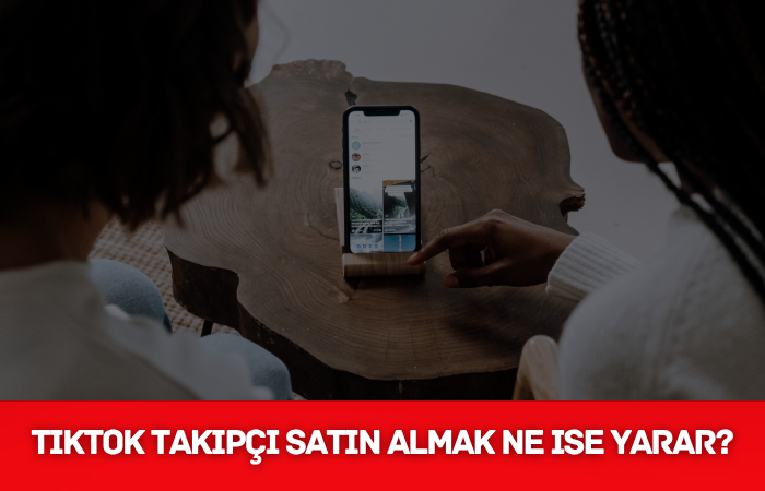 TikTok Takipçi Satın Almak Ne İşe Yarar? Avantajları ve Bilinmesi Gerekenler TikTok Takipçi Satın Almak Ne İşe Yarar - Birbirdir - 2026