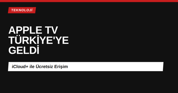 Apple TV Türkiye iCloud+ kapak görseli