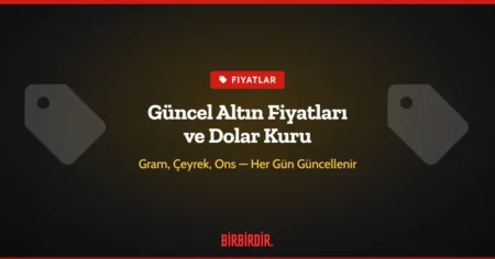 Güncel Altın Fiyatları ve Dolar Kuru: Gram, Çeyrek, Ons