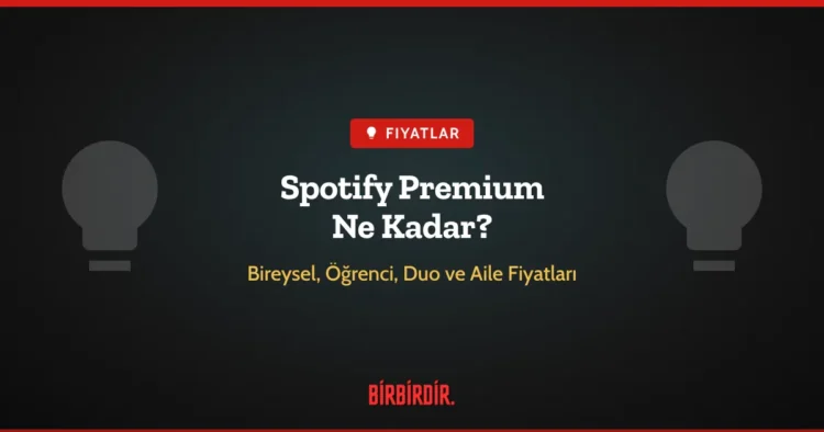 Spotify Premium Ne Kadar? 2026 Bireysel, Öğrenci, Duo ve Aile Fiyatları Spotify Premium Ne Kadar? Bireysel, Öğrenci, Duo ve Aile Fiyatları
