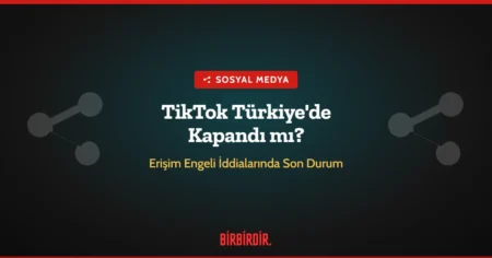 TikTok Türkiye’de Kapandı mı? Erişim Engeli İddialarında Son Durum (28 Eylül 2026)